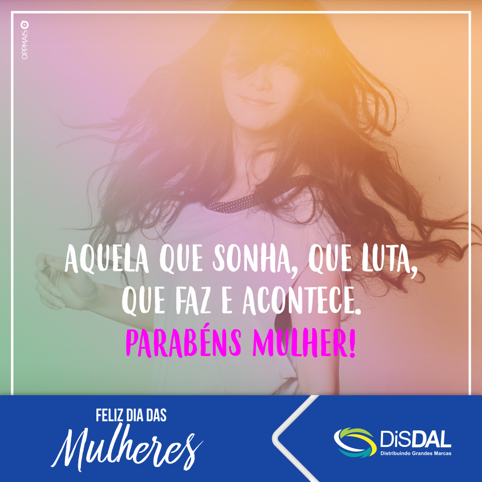 070318 Disdal - Dia das Mulheres OP1